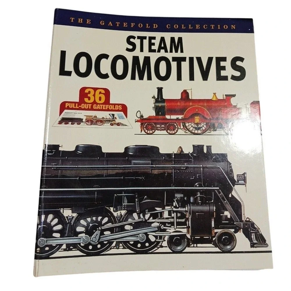 The Gatefold Collection: Steam Locomotives Book 2005 36 Pull-Out Gatefolds READ